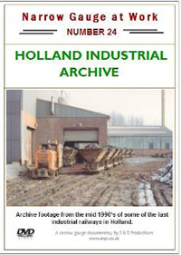 Narrow Gauge at Work 24: Holland Industrial Archive